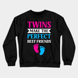 Twins Make The Perfect Best Friends Sarcastic Twin Humor Crewneck Sweatshirt